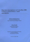 Migrantes Nicaragenses en Costa Rica 2000: Volumen, Caractersticas y Salud Reproductiva